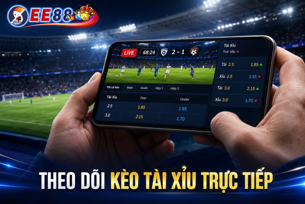 Người chơi theo dõi diễn biến trận đấu trực tiếp và cập nhật Kèo Tài Xỉu theo thời gian thực trên điện thoại